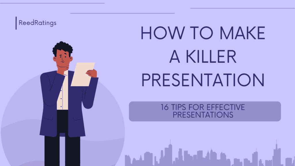How To Make A Presentation: 16 Tips for Killer Presentations HOW TO MAKE A PRESENTATION